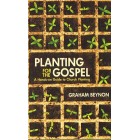 Planting For The Gospel by Graham Beynon